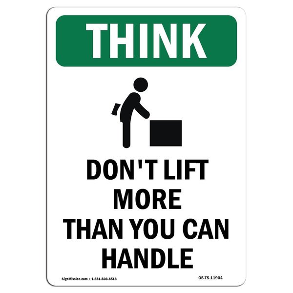 Signmission OSHA THINK Sign, Don't Lift More Than W/ Symbol, 14in X 10in Decal, 10" W, 14" L, Portrait OS-TS-D-1014-V-11904